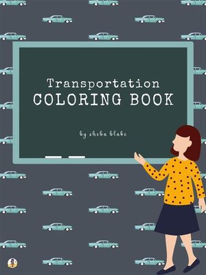 cover image of Transportation Coloring Book for Kids Ages 3+ (Printable Version)